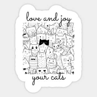 love and joy your cat shirt Sticker